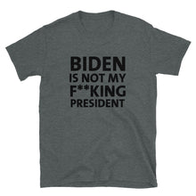 Cargar imagen en el visor de la galería, Biden is Not My F**king President T-Shirt
