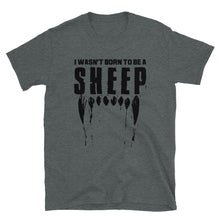 Cargar imagen en el visor de la galería, Wasn&#39;t Born to be a SHEEP Short-Sleeve Unisex T-Shirt
