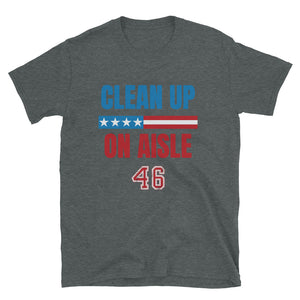 Clean up Aisle 46 Short-Sleeve Unisex T-Shirt