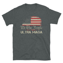 Load image into Gallery viewer, We The People ULTRA MAGA Short-Sleeve Unisex T-Shirt
