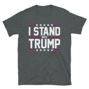 I stand with Trump Short-Sleeve Unisex T-Shirt