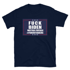 F**k BIDEN Fukouttahere Short-Sleeve Unisex T-Shirt