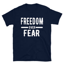Charger l&#39;image dans la galerie, FREEDOM OVER FEAR Short-Sleeve Unisex T-Shirt
