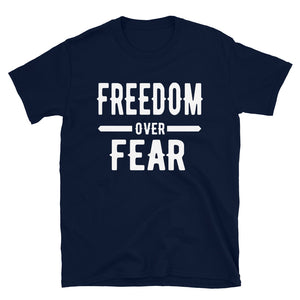FREEDOM OVER FEAR Short-Sleeve Unisex T-Shirt
