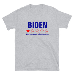 Biden , very bad would not recommend Short-Sleeve Unisex T-Shirt !