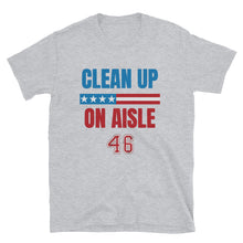 Load image into Gallery viewer, Clean up Aisle 46 Short-Sleeve Unisex T-Shirt
