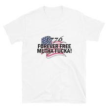 Cargar imagen en el visor de la galería, 1776 Forever Free T-Shirt - Real Tina 40
