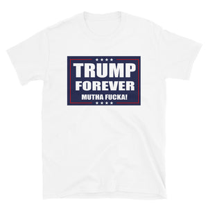 TRUMP FOREVER  T-SHIRT