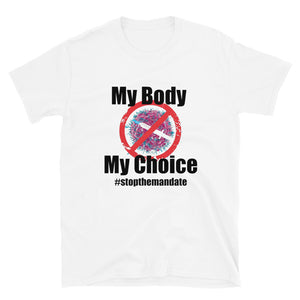 My Body My Choice -Special Edition Short Sleeve Unisex T-Shirt