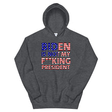 Load image into Gallery viewer, Biden is not my F**KING President Unisex Hoodie
