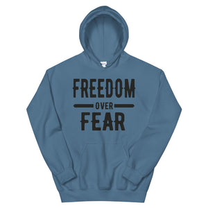 Freedom over Fear Unisex Hoodie