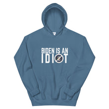 Load image into Gallery viewer, BIDEN IS AN IDIOT Unisex Hoodie
