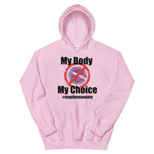 Load image into Gallery viewer, My Body My Choice ! Unisex Hoodie
