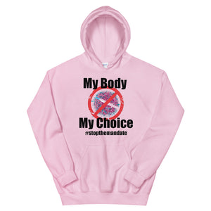 My Body My Choice ! Unisex Hoodie