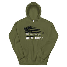 Charger l&#39;image dans la galerie, We The People Will Not Comply Unisex Hoodie
