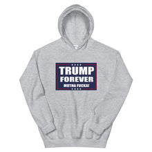 Load image into Gallery viewer, Trump Forever Hoodie
