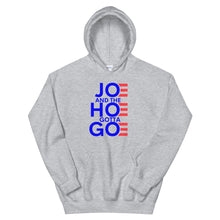 Load image into Gallery viewer, Joe and the Hoe Gotta Go Unisex Hoodie
