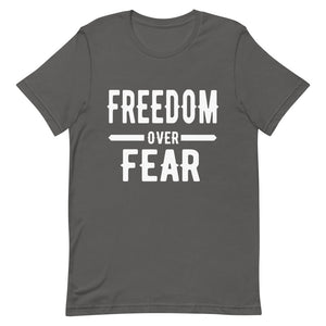 Freedom over Fear Short-Sleeve Unisex T-Shirt