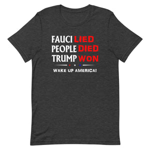 FAUCI LIED ! Wake Up America Short-Sleeve Unisex T-Shirt