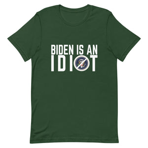BIDEN IS AN IDIOT Short-Sleeve Unisex T-Shirt