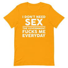 Cargar imagen en el visor de la galería, Government F**ks Me Everyday!  Short-Sleeve Unisex T-Shirt
