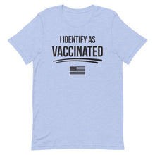 Load image into Gallery viewer, I Identify as Vaccinated Short-Sleeve Unisex T-Shirt
