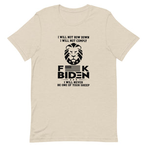 F**K BIDEN ! not one of your sheep!Short-Sleeve Unisex T-Shirt