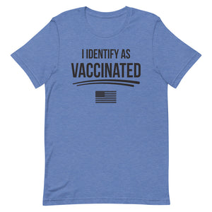 I Identify as Vaccinated Short-Sleeve Unisex T-Shirt