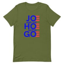 Cargar imagen en el visor de la galería, Joe and Hoe gotta go !Short-Sleeve Unisex T-Shirt
