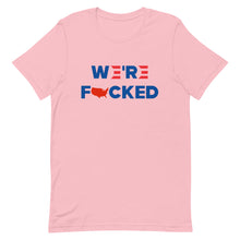 Load image into Gallery viewer, We’re F**KED Short-Sleeve Unisex T-Shirt
