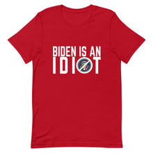 Cargar imagen en el visor de la galería, BIDEN IS AN IDIOT Short-Sleeve Unisex T-Shirt
