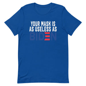 MASK useless as BIDEN Short-Sleeve Unisex T-Shirt