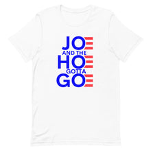 Load image into Gallery viewer, Joe and Hoe gotta go !Short-Sleeve Unisex T-Shirt
