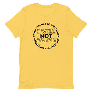 I WILL NOT COMPLY Short-Sleeve Unisex T-Shirt