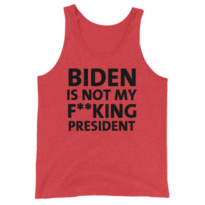Biden is not my F**king President Unisex Tank Top