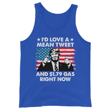 Load image into Gallery viewer, Mean Tweets and Cheap Gas Unisex Tank Top
