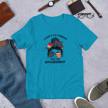 Load image into Gallery viewer, Don’t Co-parent with the government Short-Sleeve Unisex T-Shirt
