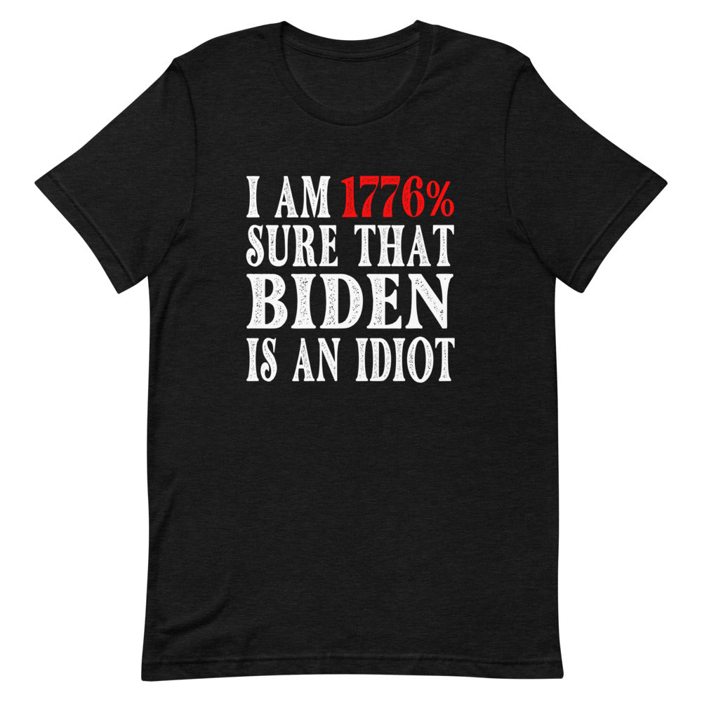 Biden is an Idiot Short-Sleeve Unisex T-Shirt