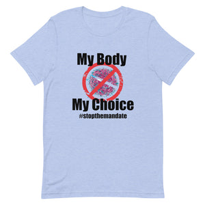My Body My Choice ! Short-Sleeve Unisex T-Shirt