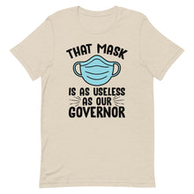 Cargar imagen en el visor de la galería, MASK USELESS AS GOVERNOR Short-Sleeve Unisex T-Shirt

