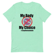 Cargar imagen en el visor de la galería, My Body My Choice ! Short-Sleeve Unisex T-Shirt
