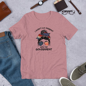 Don’t Co-parent with the government Short-Sleeve Unisex T-Shirt