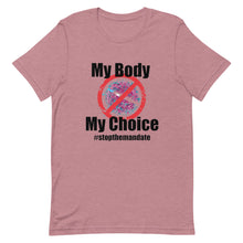 Cargar imagen en el visor de la galería, My Body My Choice ! Short-Sleeve Unisex T-Shirt
