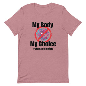 My Body My Choice ! Short-Sleeve Unisex T-Shirt