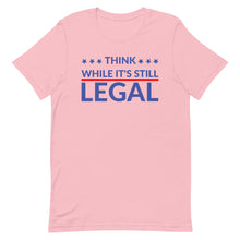 Cargar imagen en el visor de la galería, Think while it’s still LEGAL Short-Sleeve Unisex T-Shirt
