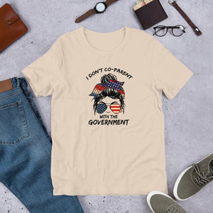 Don’t Co-parent with the government Short-Sleeve Unisex T-Shirt