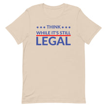Load image into Gallery viewer, Think while it’s still LEGAL Short-Sleeve Unisex T-Shirt
