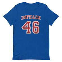 Load image into Gallery viewer, Impeach 46 Short-Sleeve Unisex T-Shirt
