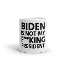 Cargar imagen en el visor de la galería, Biden is Not My F**king President Mug
