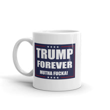 Load image into Gallery viewer, Trump Forever Mug
